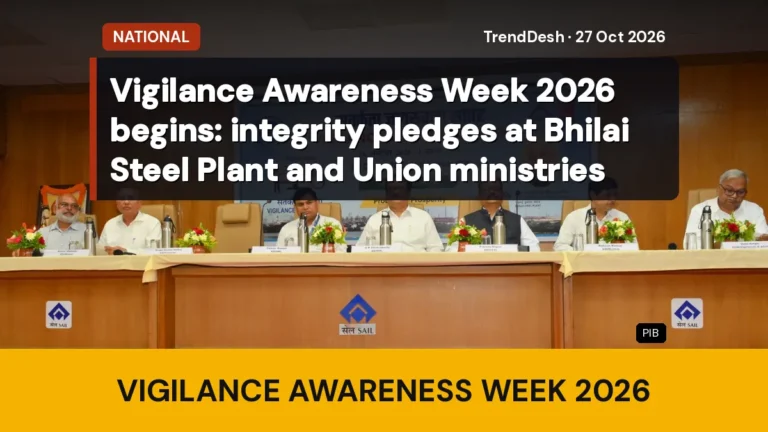 Vigilance Awareness Week 2026 begins: integrity pledges at Bhilai Steel Plant and Union ministries