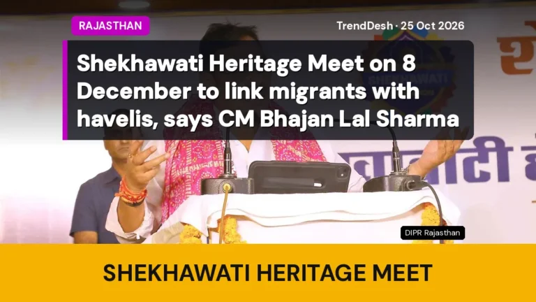 Shekhawati Heritage Meet on 8 December to link migrants with havelis, says CM Bhajan Lal Sharma