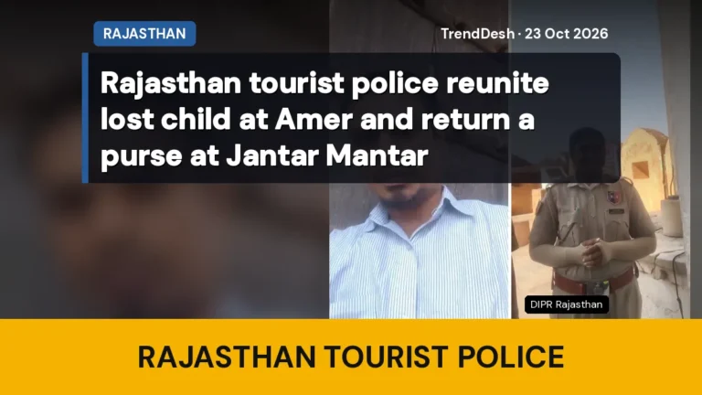 Rajasthan tourist police reunite lost child at Amer and return a purse at Jantar Mantar